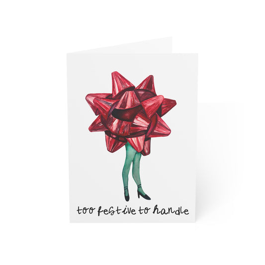 Greeting Card — "Too Festive to Handle" Holiday Folded Card (Single or Bulk Pack)