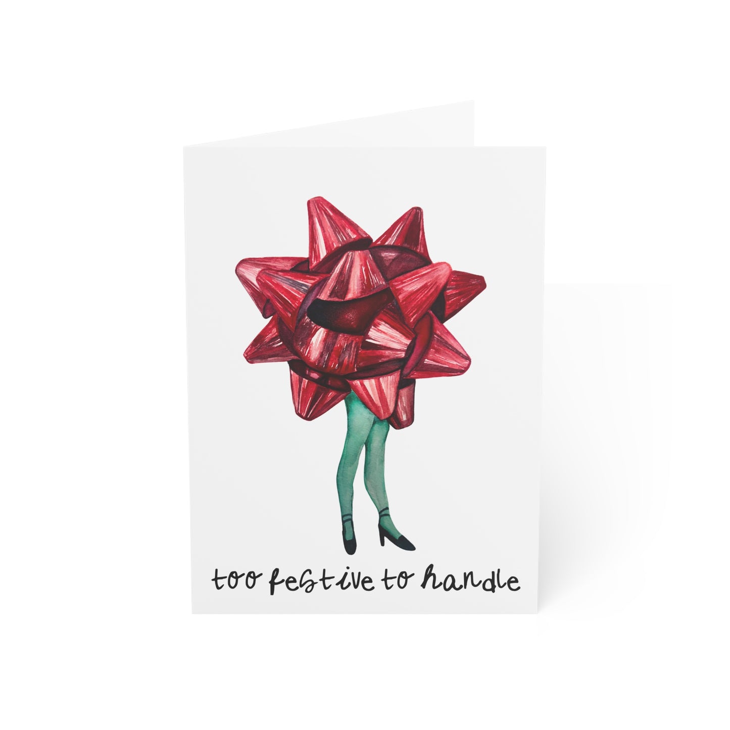 Greeting Card — "Too Festive to Handle" Holiday Folded Card (Single or Bulk Pack)