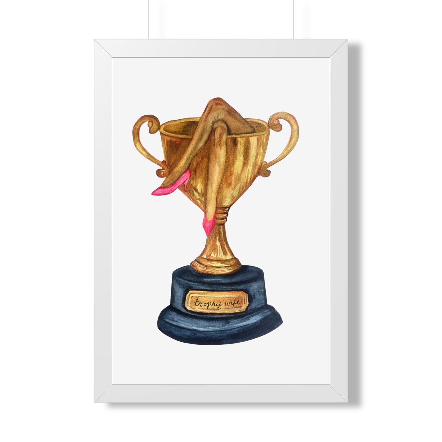 Trophy Wife Art Poster — Framed