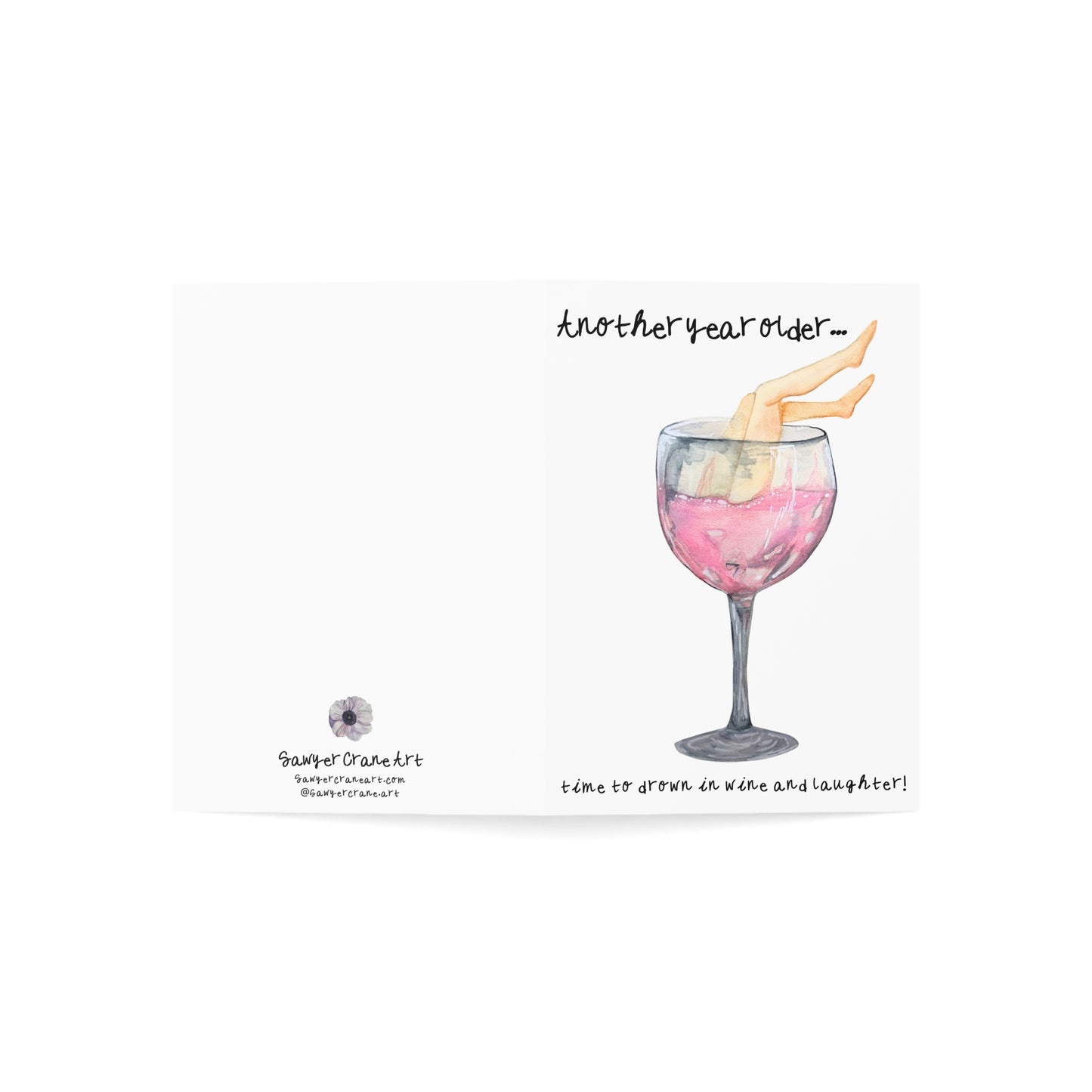 Birthday Greeting Card – “Another Year Older… Time to Drown in Wine and Laughter” (Wine Glass Illustration)