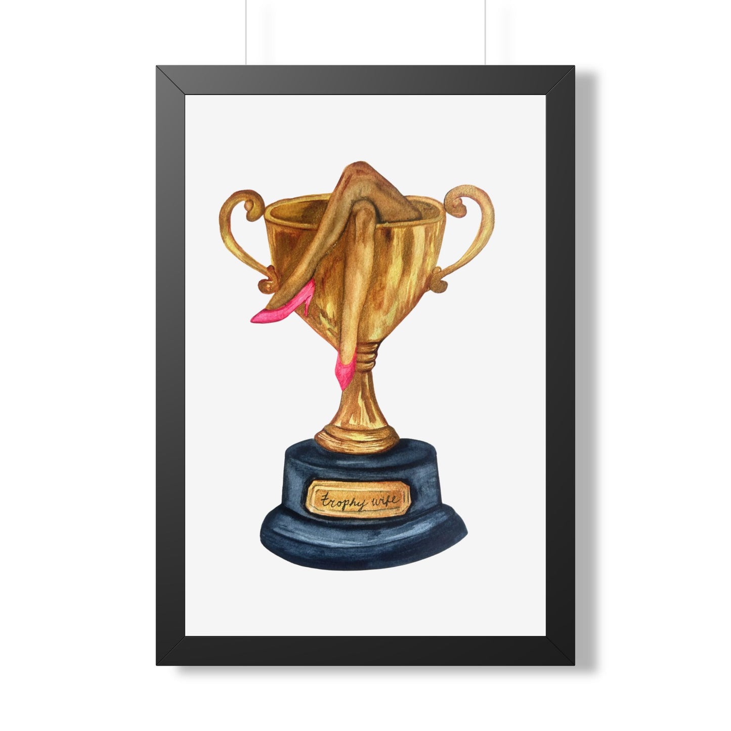 Trophy Wife Art Poster — Framed