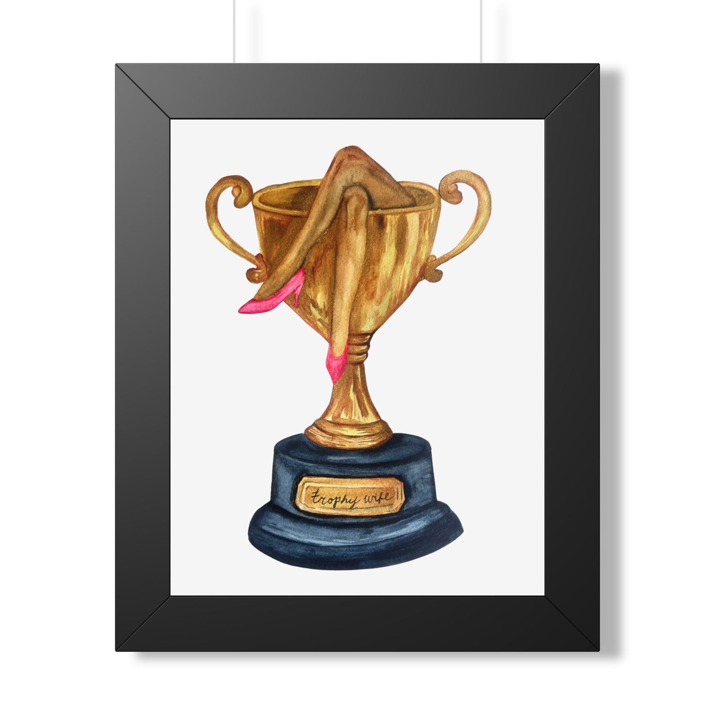 Trophy Wife Art Poster — Framed