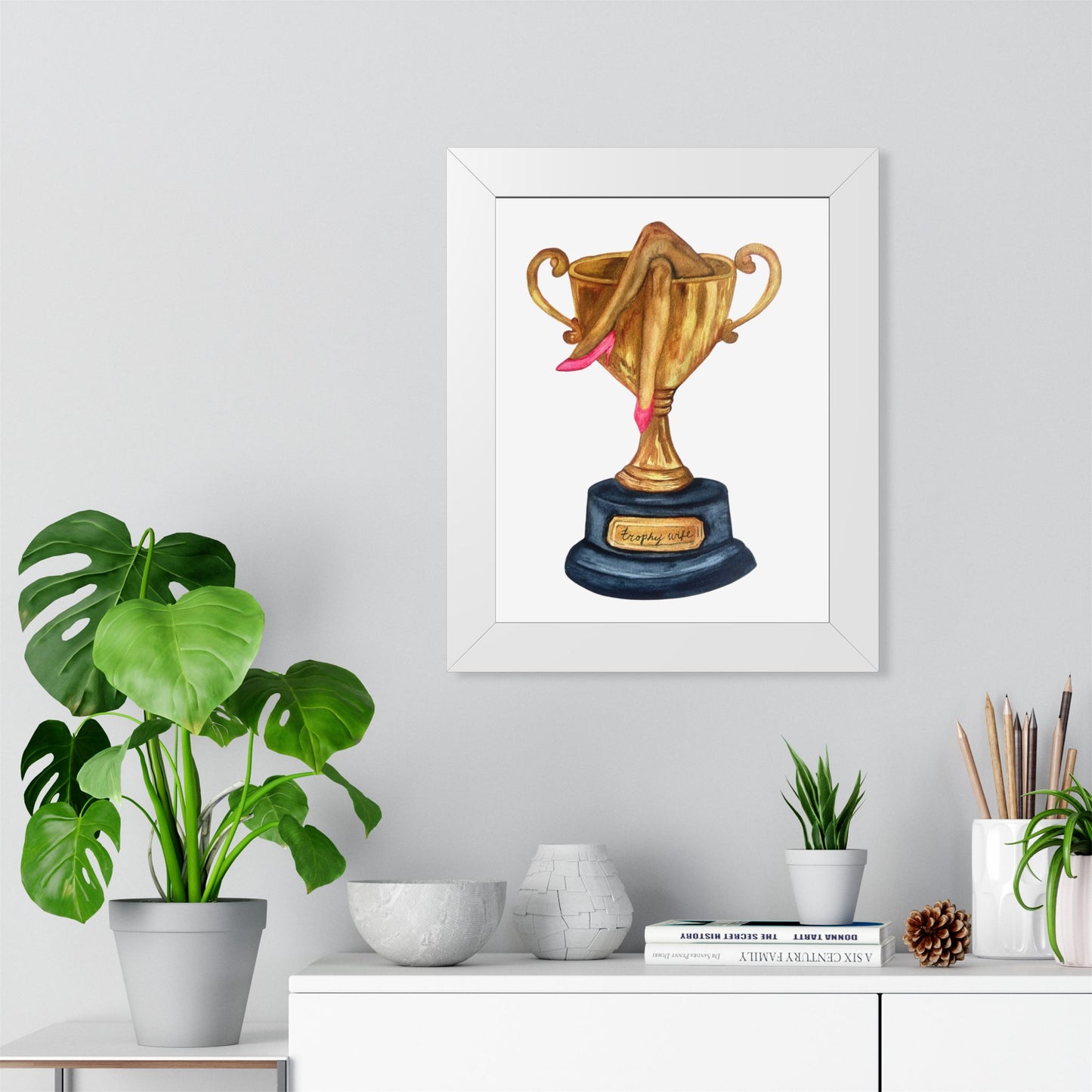Trophy Wife Art Poster — Framed