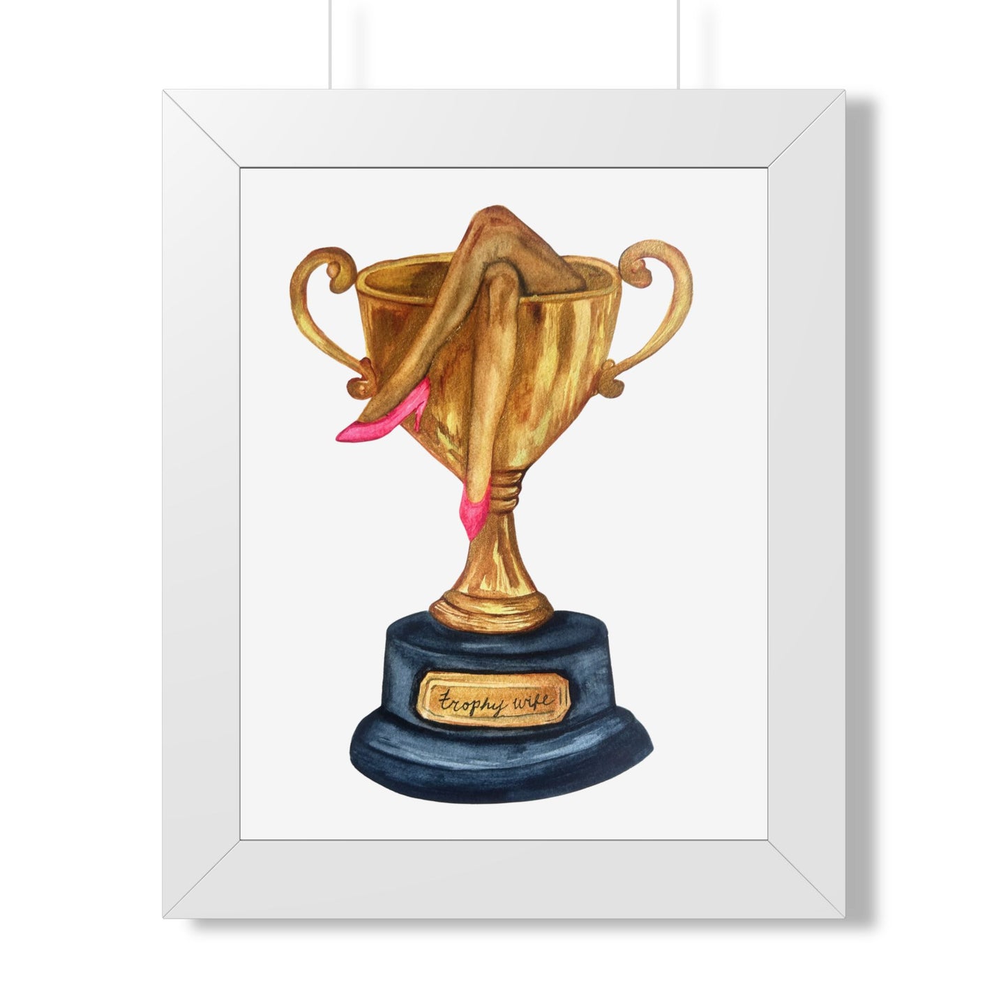 Trophy Wife Art Poster — Framed